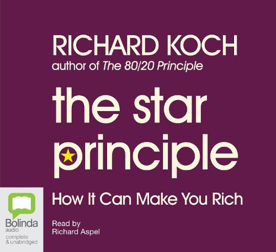 Cover image for The Star Principle: How It Can Make You Rich