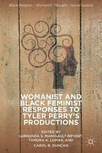 Cover image for Womanist and Black Feminist Responses to Tyler Perry's Productions