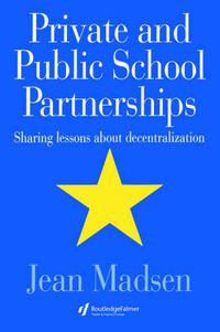 Cover image for Private And Public School Partnerships: Sharing Lessons About Decentralization