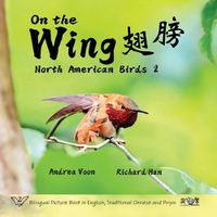 Cover image for On The Wing 翅膀 - North American Birds 2