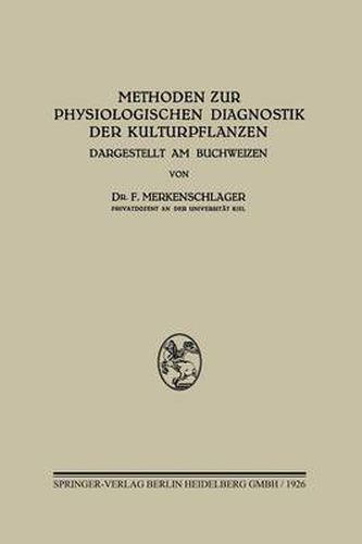 Cover image for Methoden Zur Physiologischen Diagnostik Der Kulturpflanzen: Dargestellt Am Buchweizen