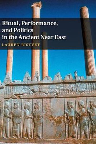 Cover image for Ritual, Performance, and Politics in the Ancient Near East