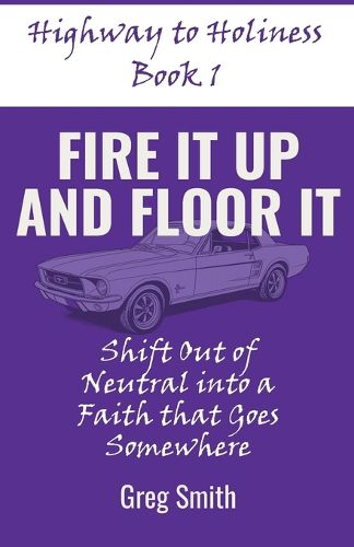 Cover image for Fire It Up and Floor It