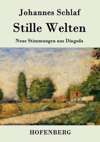 Cover image for Stille Welten: Neue Stimmungen aus Dingsda