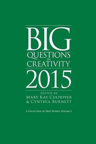 Cover image for Big Questions in Creativity 2015: A Collection of First Works, Volume 3