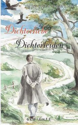 Cover image for Dichterliebe / Dichterleiden