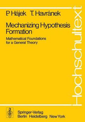 Cover image for Mechanizing Hypothesis Formation: Mathematical Foundations for a General Theory