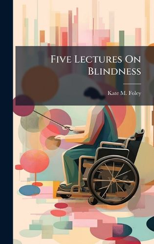 Cover image for Five Lectures On Blindness