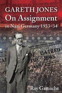 Cover image for Gareth Jones: On Assignment in Nazi Germany 1933-34