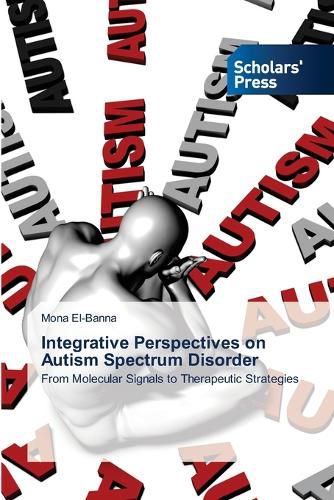 Cover image for Integrative Perspectives on Autism Spectrum Disorder