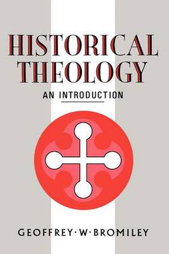 Cover image for Historical Theology: An Introduction