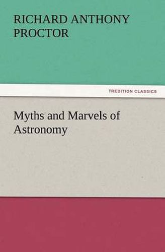 Cover image for Myths and Marvels of Astronomy