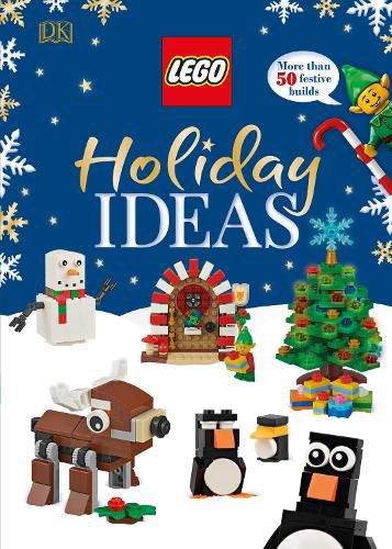 Cover image for LEGO Holiday Ideas: More than 50 Festive Builds (Library Edition)