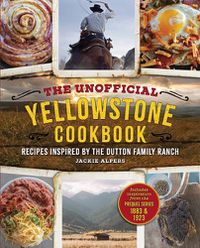 Cover image for The Unofficial Yellowstone Cookbook