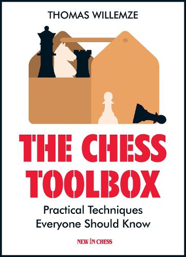 Cover image for The Chess Toolbox: Practical Techniques Everyone Should Know
