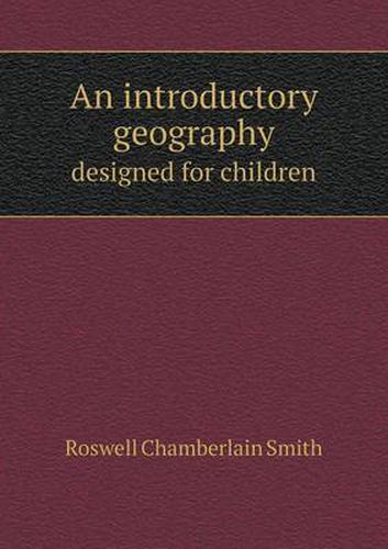 Cover image for An introductory geography designed for children