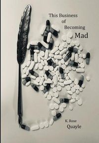 Cover image for This Business of Becoming Mad