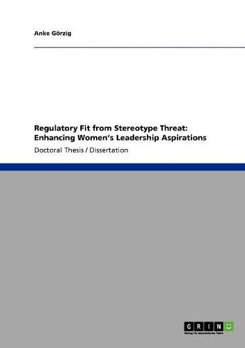 Cover image for Regulatory Fit from Stereotype Threat: Enhancing Women's Leadership Aspirations