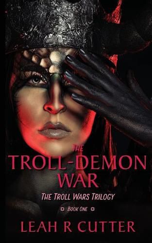 Cover image for The Troll-Demon War: The Troll Wars Trilogy: Book One