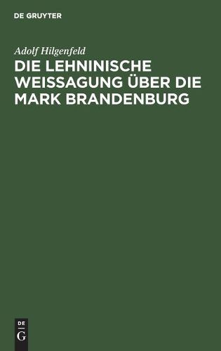 Cover image for Die Lehninische Weissagung UEber Die Mark Brandenburg