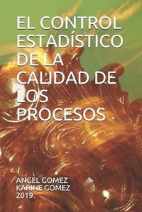 Cover image for El Control Estadistico de la Calidad de Los Procesos