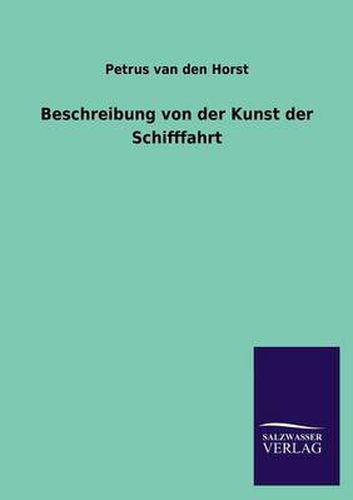 Cover image for Beschreibung Von Der Kunst Der Schifffahrt