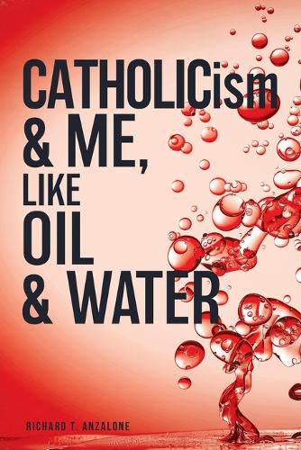 Cover image for CATHOLICism & ME, like OIL & WATER