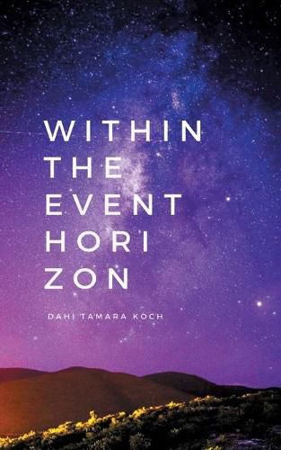 Cover image for Within the event horizon: poetry & prose