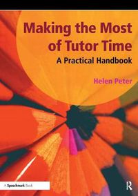 Cover image for Making the Most of Tutor Time: A Practical Handbook