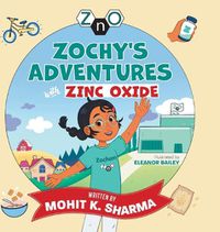Cover image for Zochy's Adventures with Zinc Oxide
