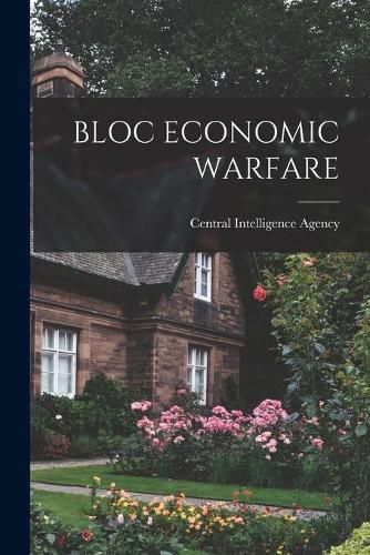 Cover image for Bloc Economic Warfare