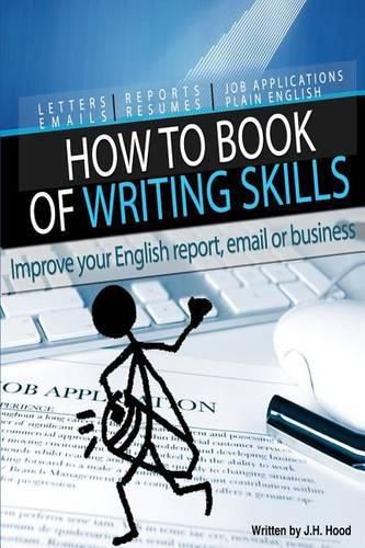 Cover image for How to Book of Writing Skills: Words at Work: Letters, email, reports, resumes, job applications, plain english