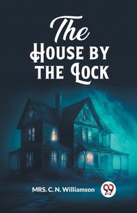 Cover image for The House by the Lock