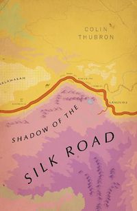 Cover image for Shadow of the Silk Road: (Vintage Voyages)