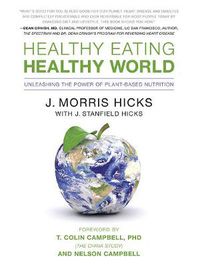 Cover image for Healthy Eating, Healthy World: Unleashing the Power of Plant-Based Nutrition