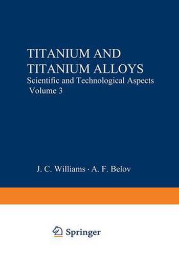 Titanium and Titanium Alloys: Scientific and Technological Aspects Volume 3