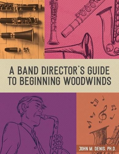 Cover image for A Band Director's Guide to Beginning Woodwinds