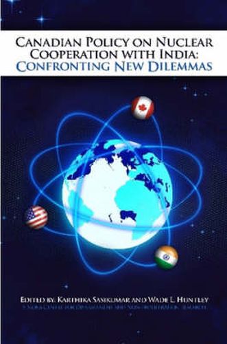 Cover image for Canadian Policy on Nuclear Cooperation with India: Confronting New Dilemmas