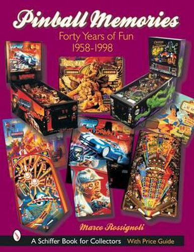 Cover image for Pinball Memories: Forty Years of Fun 1958-1998