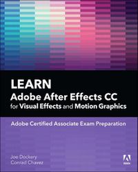 Cover image for Learn Adobe After Effects CC for Visual Effects and Motion Graphics