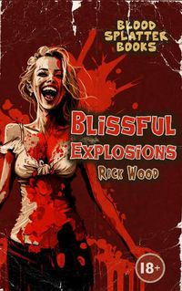 Cover image for Blissful Explosions