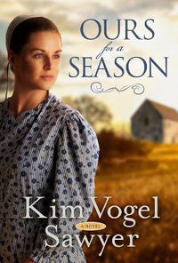 Cover image for Ours for a Season: A Novel
