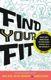 Cover image for Find Your Fit - Unlock God"s Unique Design for Your Talents, Spiritual Gifts, and Personality