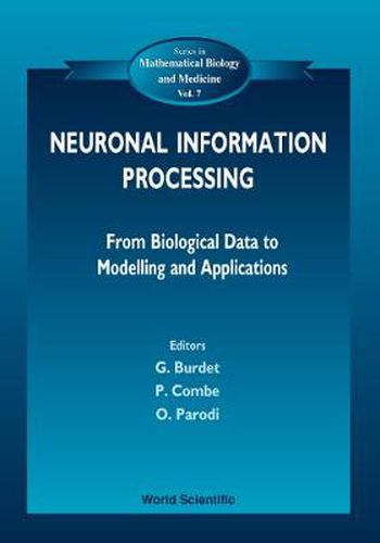 Cover image for Neuronal Information Processing, From Biological Data To Modelling And Application