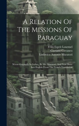 Cover image for A Relation Of The Missions Of Paraguay