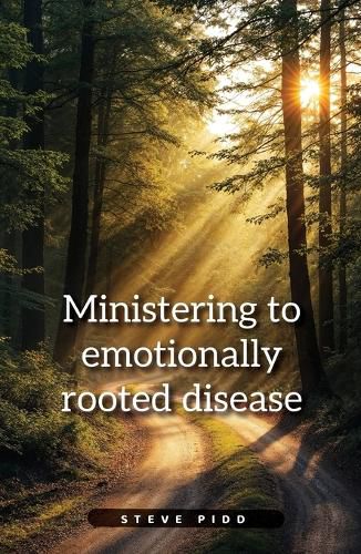 Cover image for Ministering to Emotionally Rooted Disease