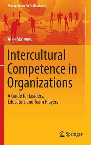 Cover image for Intercultural Competence in Organizations: A Guide for Leaders, Educators and Team Players