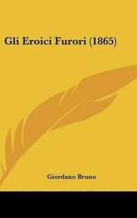 Cover image for Gli Eroici Furori (1865)