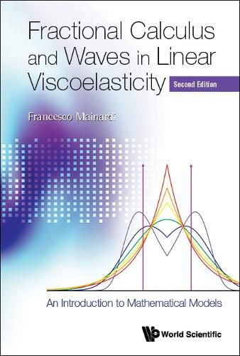 Cover image for Fractional Calculus And Waves In Linear Viscoelasticity: An Introduction To Mathematical Models