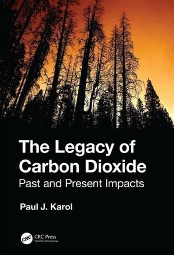 Cover image for The Legacy of Carbon Dioxide: Past and Present Impacts